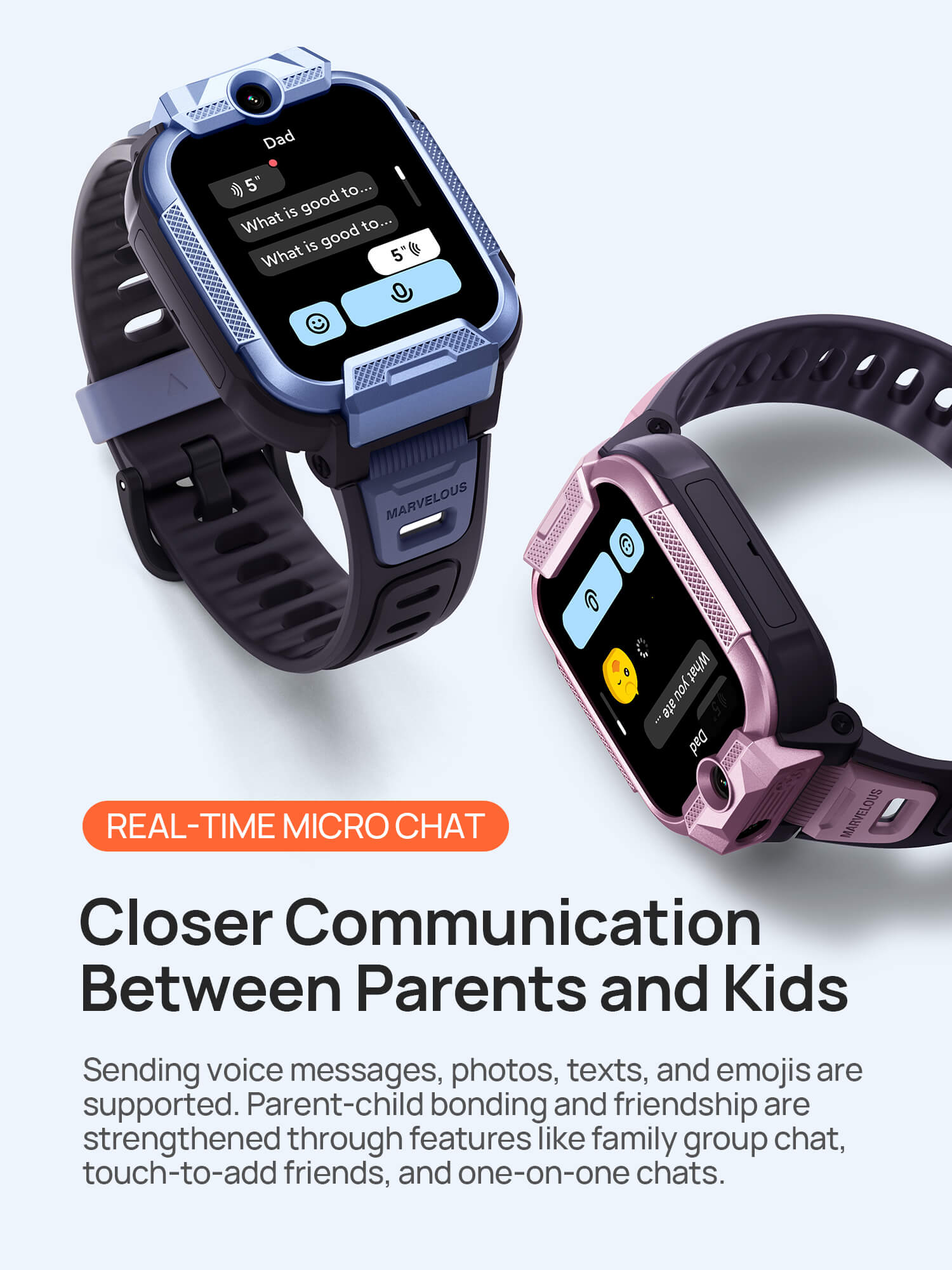 Real-Time Micro Chat
Closer Communication Between Parents and Kids.

Family group chats, "tap to add" for friends, and private micro chats help foster better parent-child bonding and strengthen friendships.