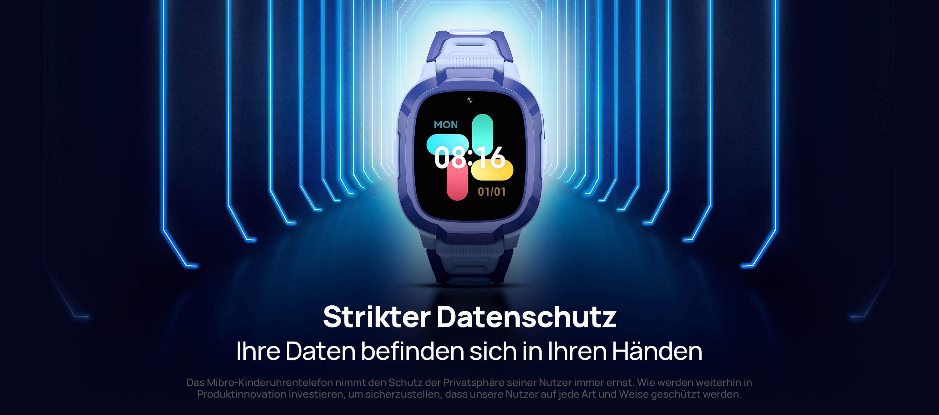 Strikter Datenschutz.
Ihre Daten befinden sich in Ihren Händen.
Das Mibro-Kinderuhrentelefon nimmt den Schutz der Privatsphäre seiner Nutzer immer ernst. Wie werden weiterhin in Produktinnovation investieren, um sicherzustellen, dass unsere Nutzer auf jede Art und Weise geschützt werden.