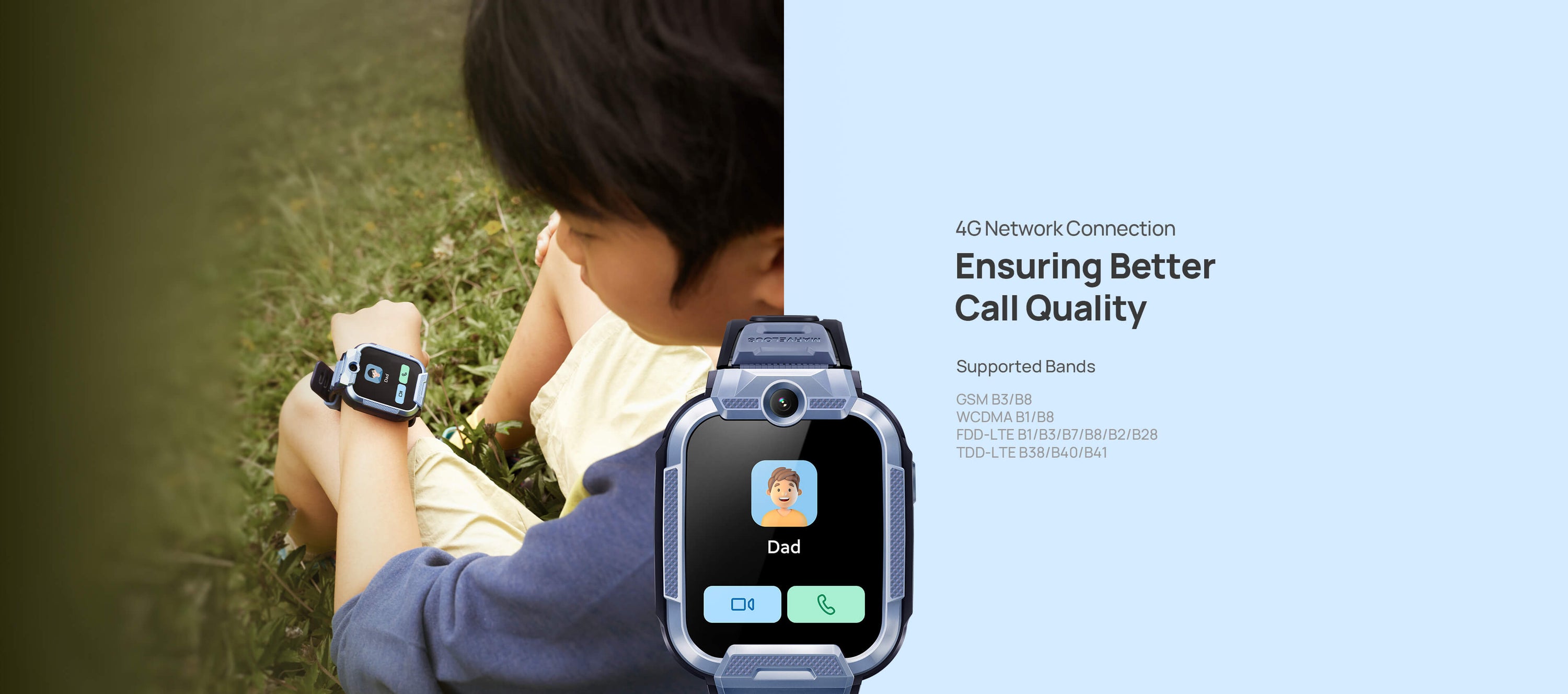 4G Network Connection
Ensuring Better Call Quality

Supported Bands:
GSM B3/B8 
WCDMA B1/B8 
FDD-LTE B1/B3/B7/B8/B2/B28
TDD-LTE B38/B40/B41