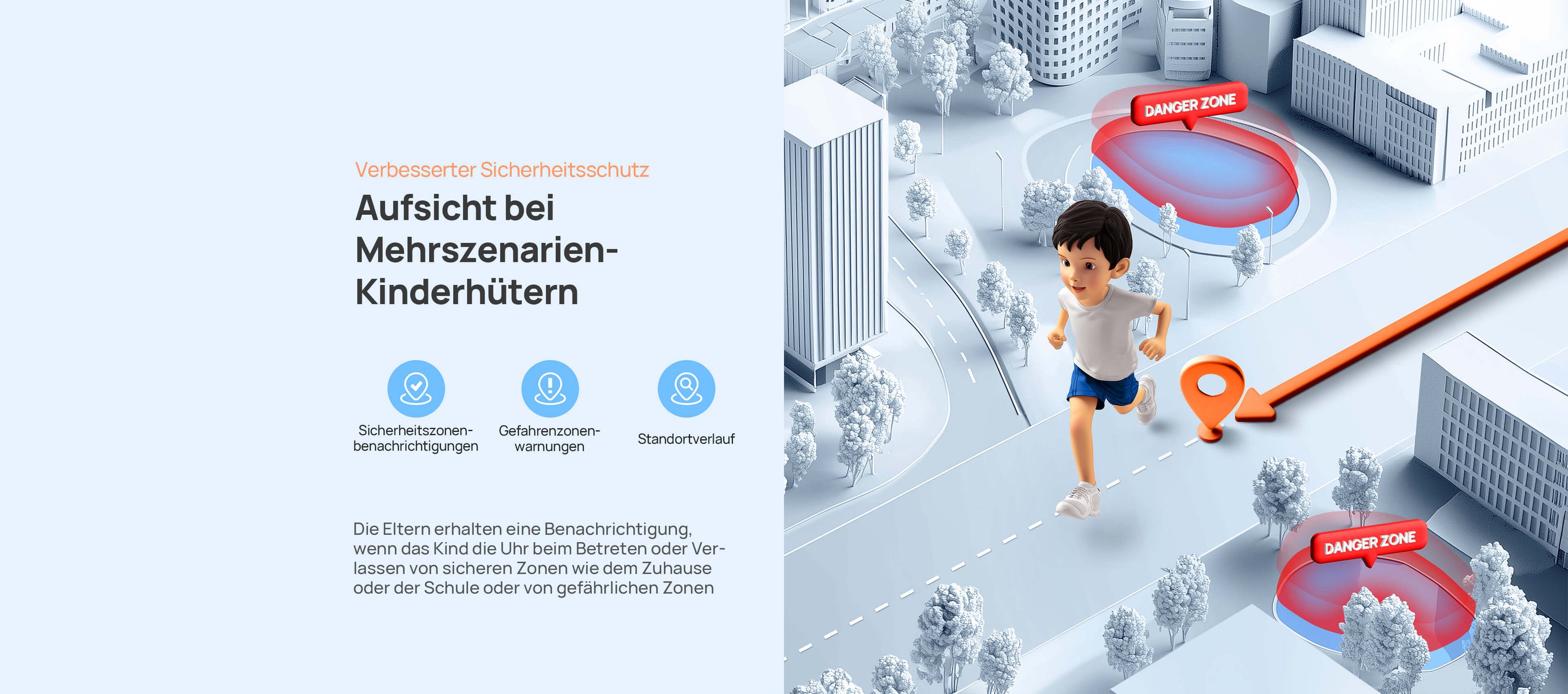 Verbesserter Sicherheitsschutz.
Aufsicht bei Mehrszenarien-Kinderhütern.
Die Eltern erhalten eine Benachrichtigung, wenn das Kind die Uhr beim Betreten oder Verlassen von sicheren Zonen wie dem Zuhause oder der Schule oder von gefährlichen Zonen wie Gewässern trägt.
Sicherheitszonenbenachrichtigungen/Gefahrenzonenwarnungen/90-Tage-Nachverfolgung